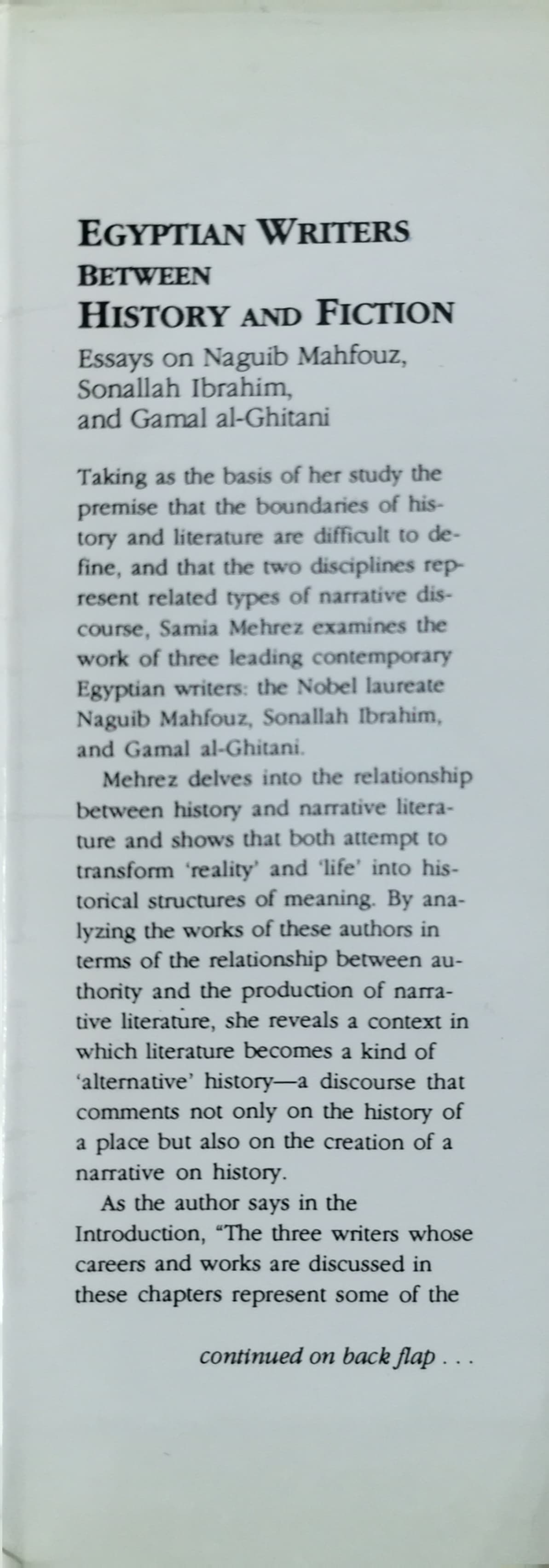 Egyptian Writers Between History and Fiction: Essays on Naguib Mahfouz, Sonallah Ibrahim, and Gamal Al-Ghitani Hardcover – January 1, 1994 by Samia Mehrez (Author)