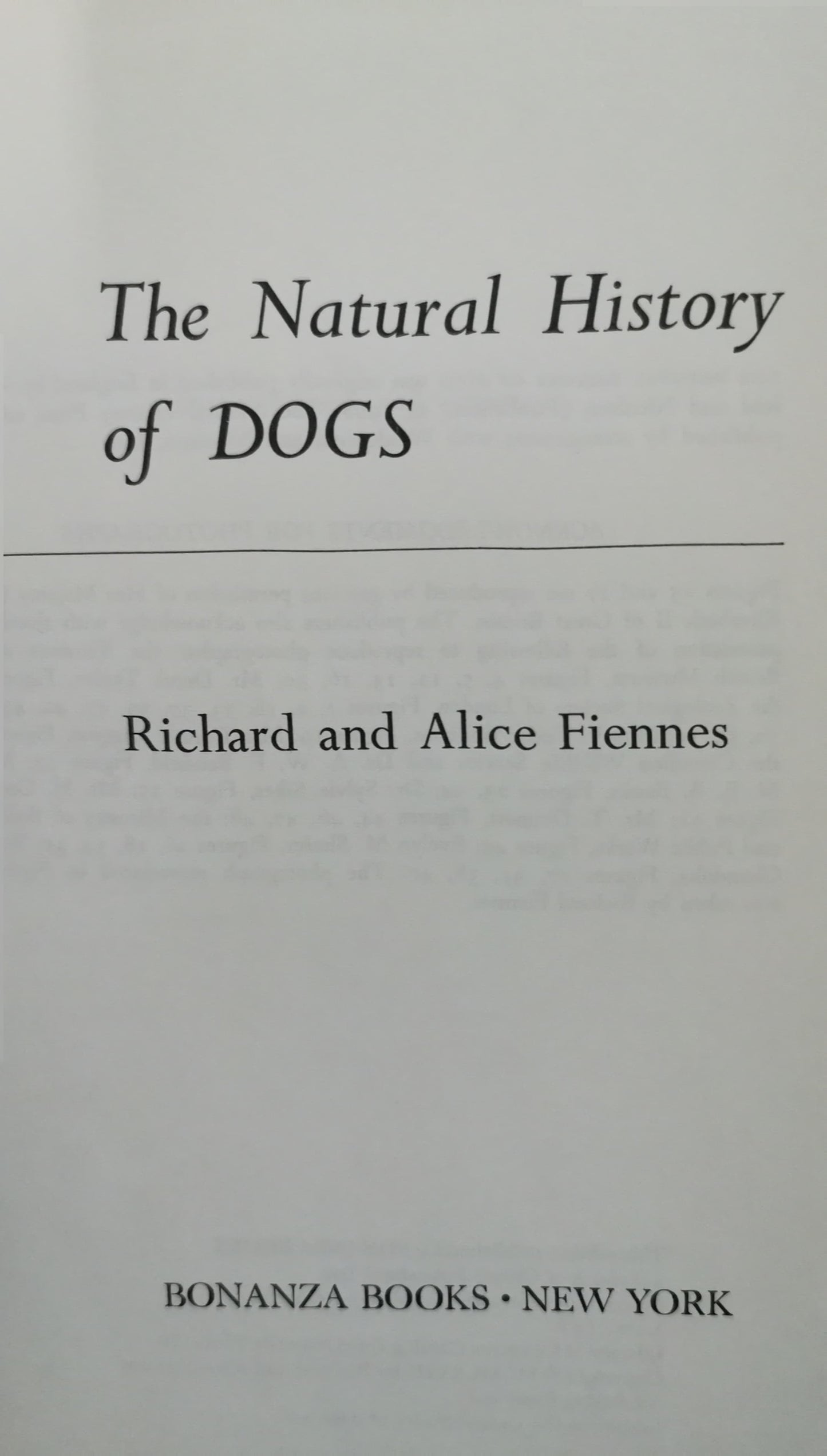 the natural history of dogs Hardcover – January 1, 1968  by Richard & Alice Fiennes Fiennes (Author), Well-illustrated (Illustrator)