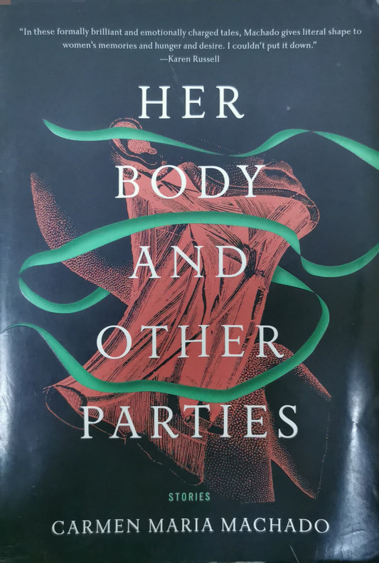 Her Body and Other Parties: Stories Paperback – October 3, 2017 by Carmen Maria Machado (Author)