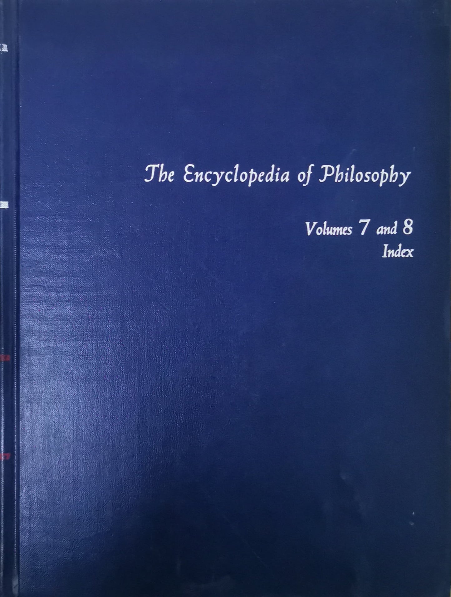 The Encyclopedia of Philosophy (8 Volumes in 4) First Edition by Paul Edwards (Editor)