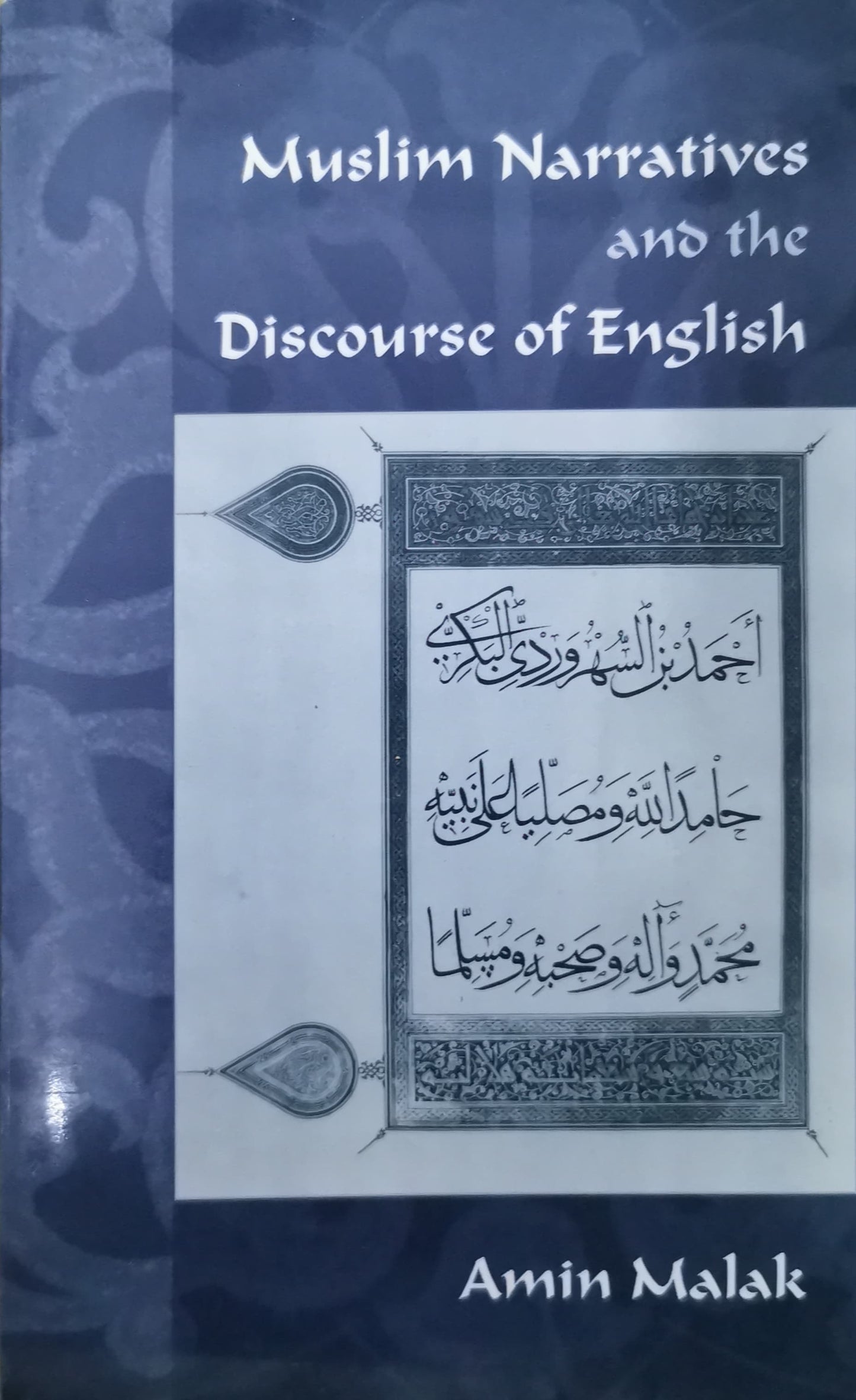 Muslim Narratives and the Discourse of English Paperback –  by Amin Malak (Author)