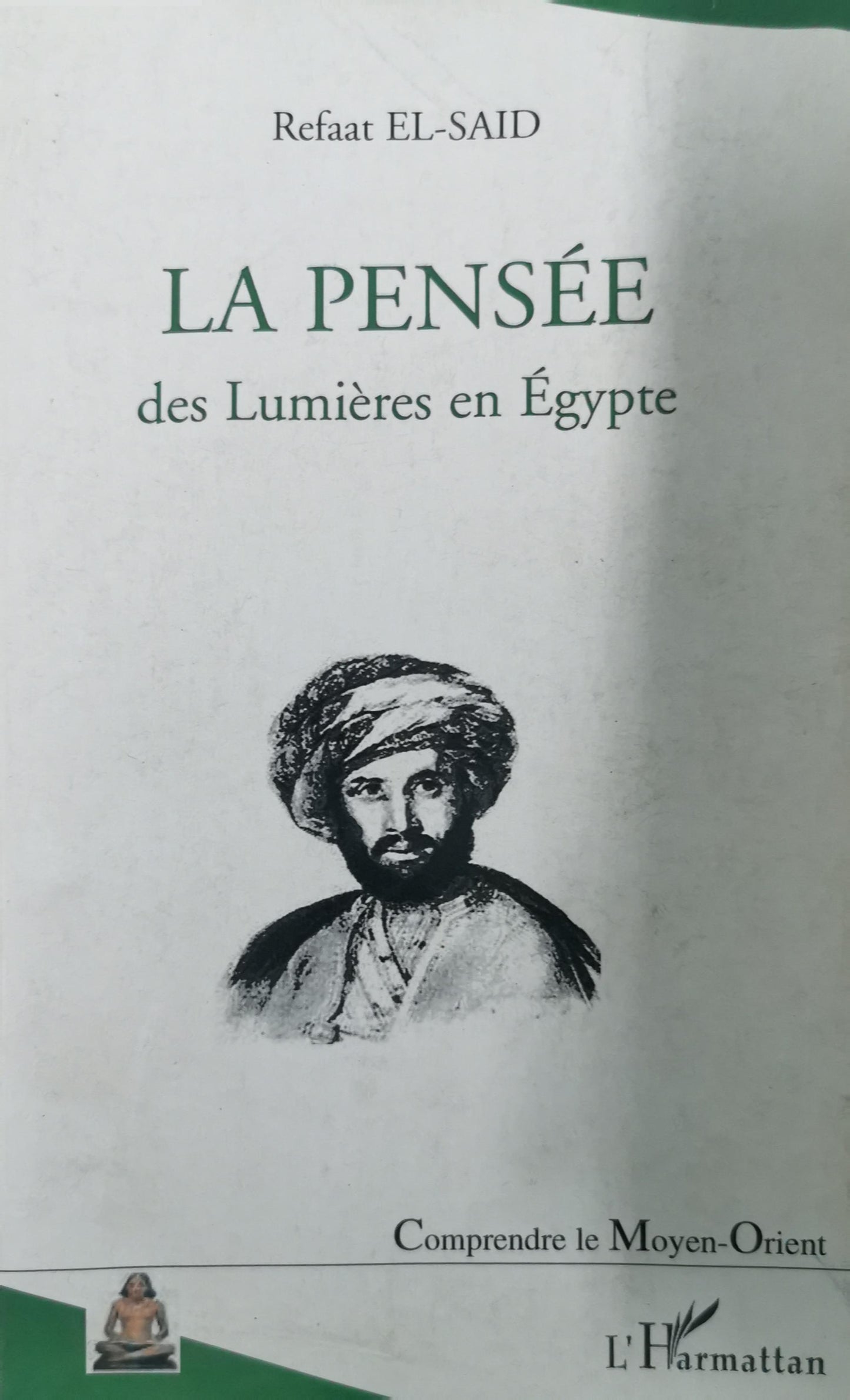 La pensée des lumières en Egypte Broché – 1 mai 2008 de Refaat El-Said (Auteur)