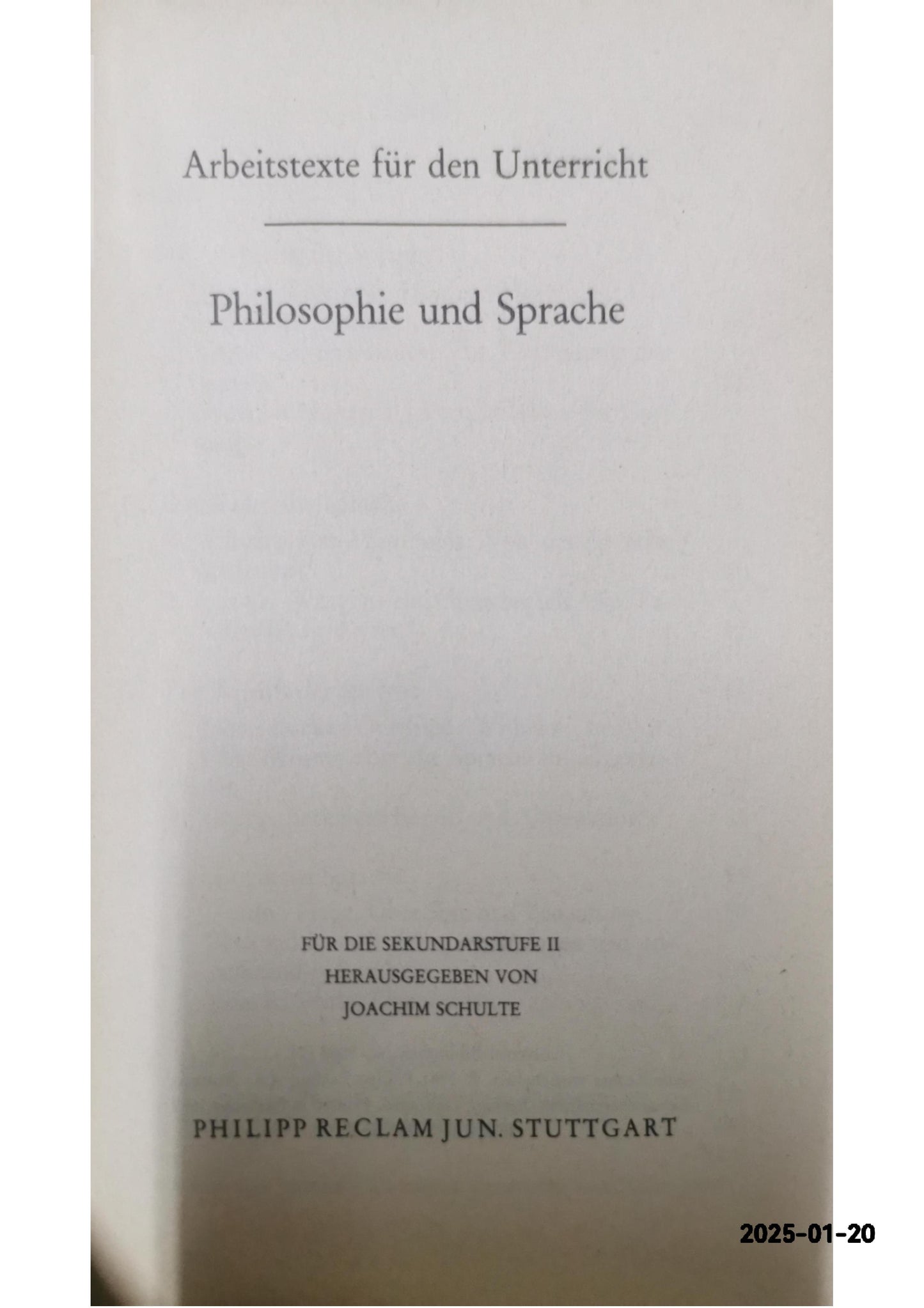 Arbeitstexte für den Unterricht: Philosophie und Sprache. Für die Sekundarstufe II Paperback – 1 Jan. 1981 by Joachim Schulte (Herausgeber)