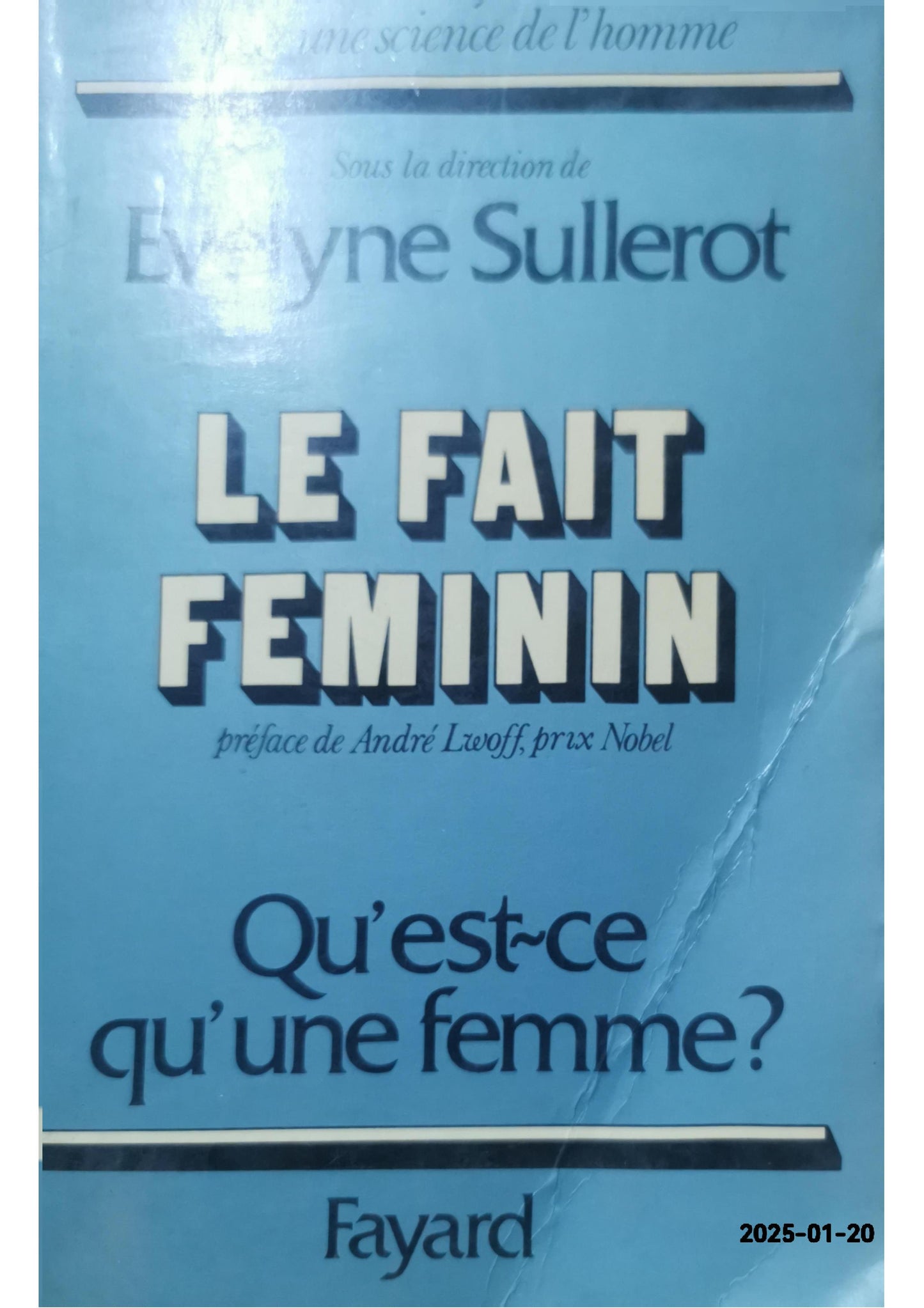 Le fait féminin - Qu'est-ce qu'une femme? Broché – 1 janvier 1978 de Sullerot evelyne (sous la direction de) (Auteur)