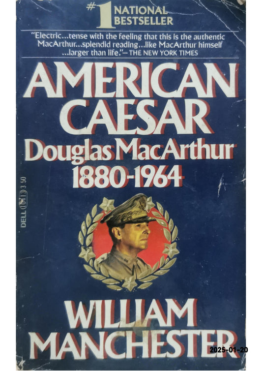 American Caesar: Douglas MacArthur 1880 - 1964 Paperback – Illustrated, May 12, 2008 by William Manchester (Author)