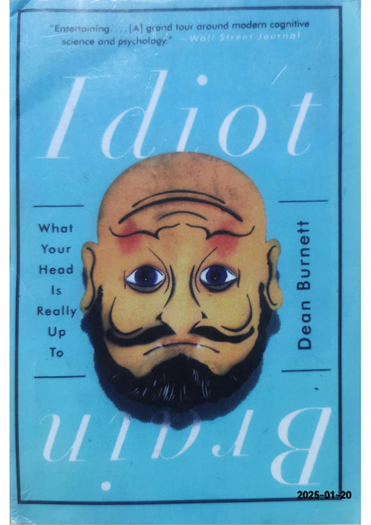 The Idiot Brain Dean Burnett