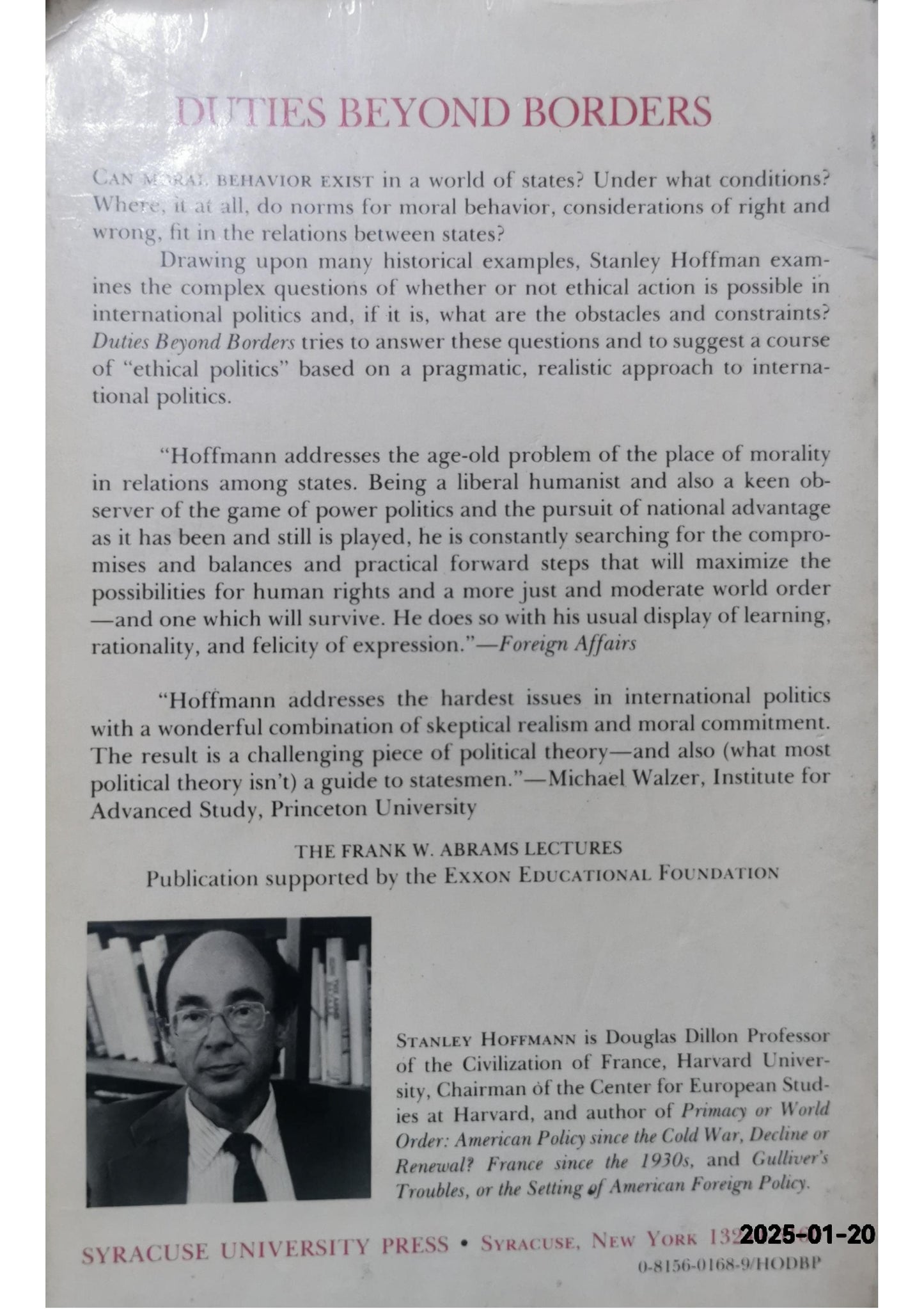 Duties Beyond Borders: On the Limits and Possibilities of Ethical International Politics (Contemporary Issues in the Middle East) Paperback – April 1, 1981 by Stanley Hoffmann (Author)