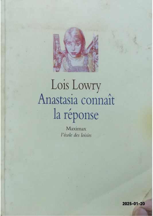 anastasia connait la reponse Mass Market Paperback – March 24, 2001 French Edition  by Lowry Lois (Author)