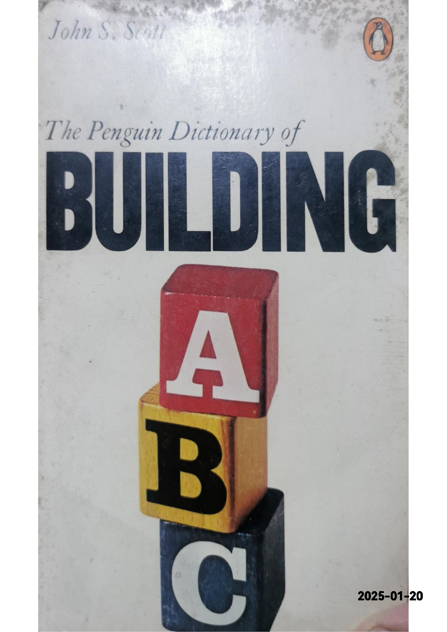 Dictionary of Building, The Penguin: Revised Edition (Penguin Reference) Paperback – November 4, 1986 by John S. Scott (Author)