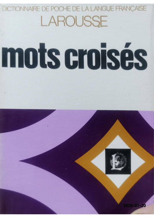 Dictionnaire Larousse des mots croisés (Dictionnaire de poche de la langue française) Broché – 1 janvier 1977 de Larousse (Auteur)