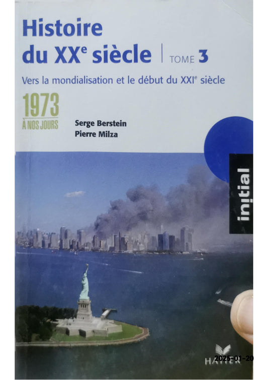 Histoire de XXe siècle, tome 3 : 1973 à nos jours Broché – 20 novembre 2001 de Serge Bernstein (Auteur)