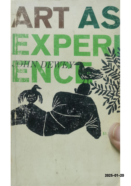 Art as Experience Paperback – July 5, 2005 by John Dewey (Author)