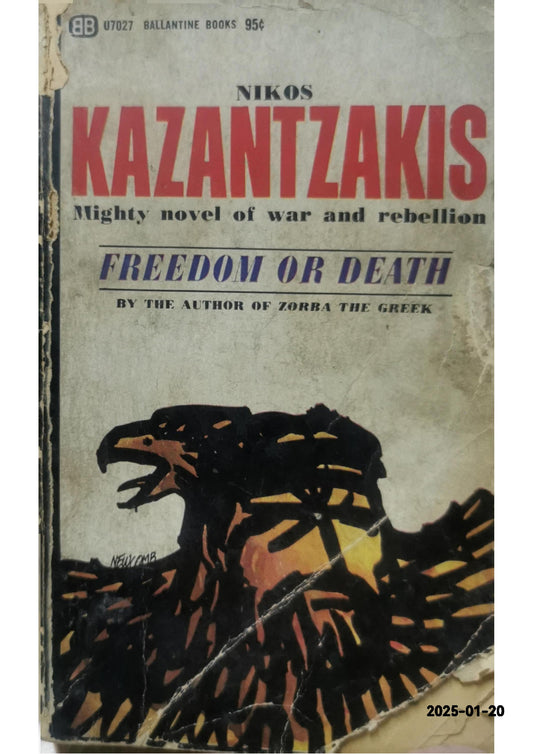 Freedom and Death Paperback – Import, January 1, 1995 by kazantzakis-nikos (Author)