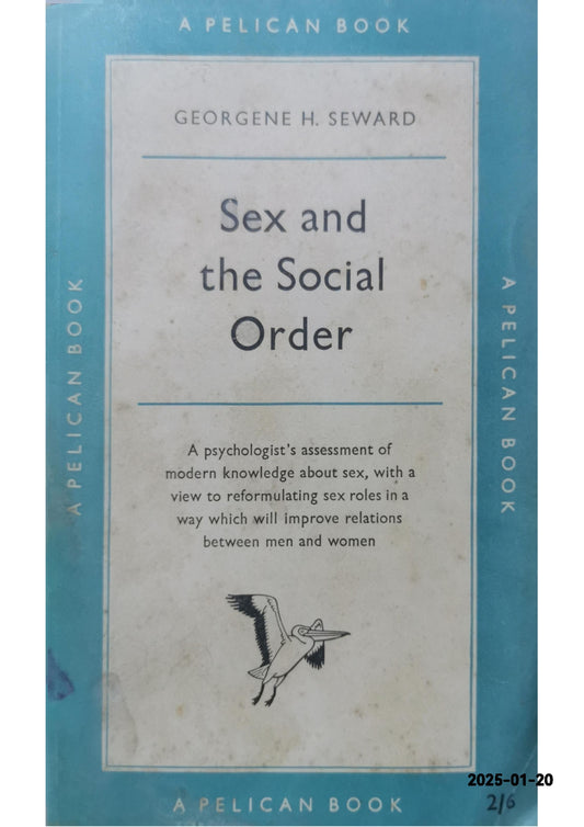 Sex and the social order Paperback – Import, January 1, 1954 by Seward Georgene H (Author)