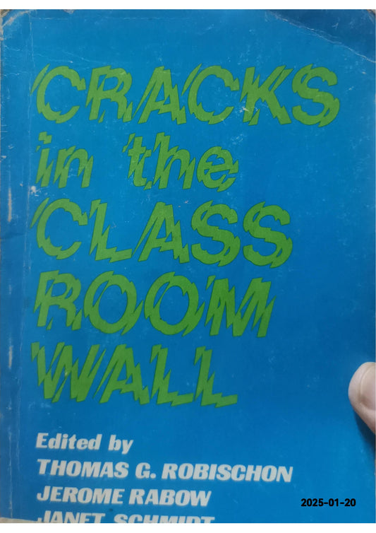 Cracks in the classroom wall Paperback – January 1, 1975 by Thomas Gregory Robischon (Author)