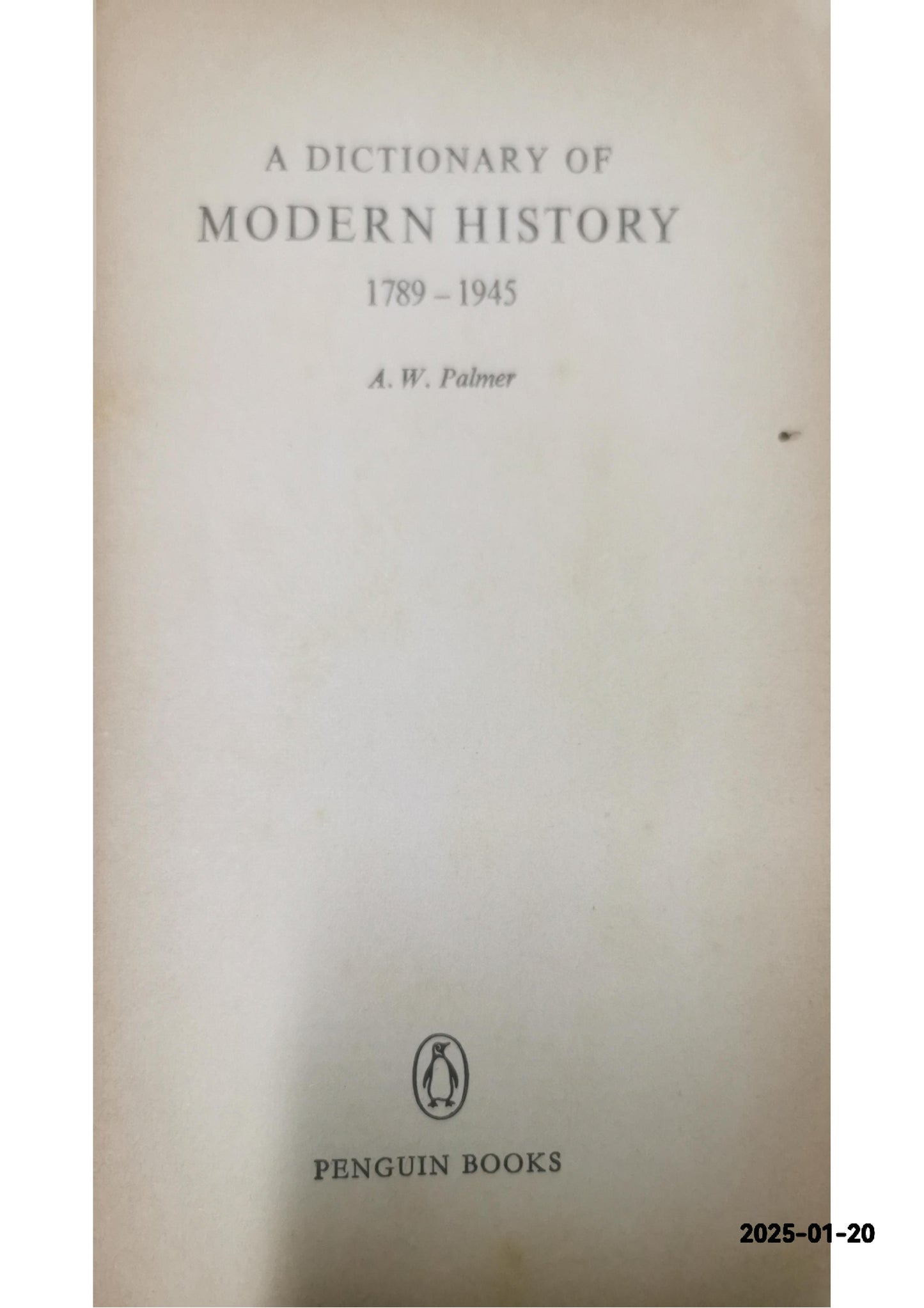 Dictionary of Modern History, The New Penguin: 1789-1945 (Dictionary, Penguin) Paperback – November 1, 1994 by Duncan Townson (Author)