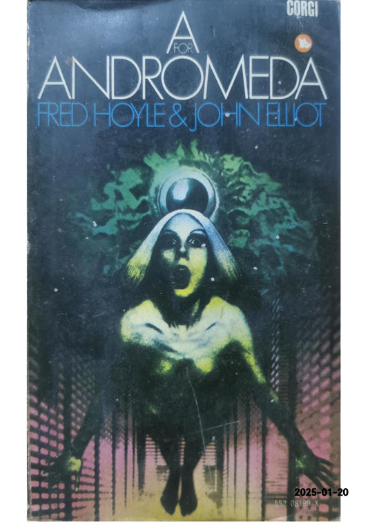 A for Andromeda Paperback – January 1, 1962 by Fred Hoyle (Author), John Elliot (Author)