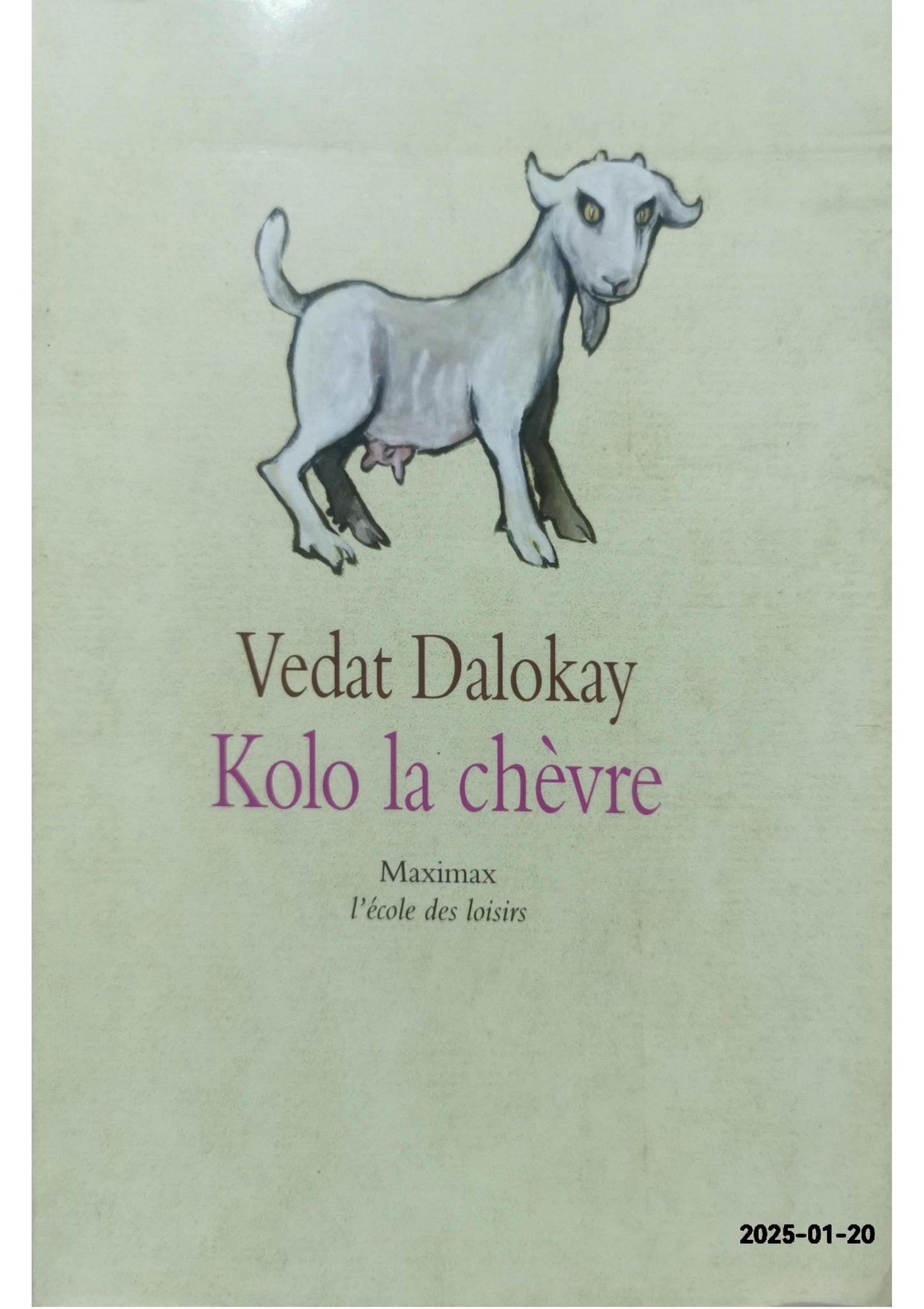 Kolo, la chèvre Paperback – January 1, 2002 French Edition  by Vedat Dalokay (Author)