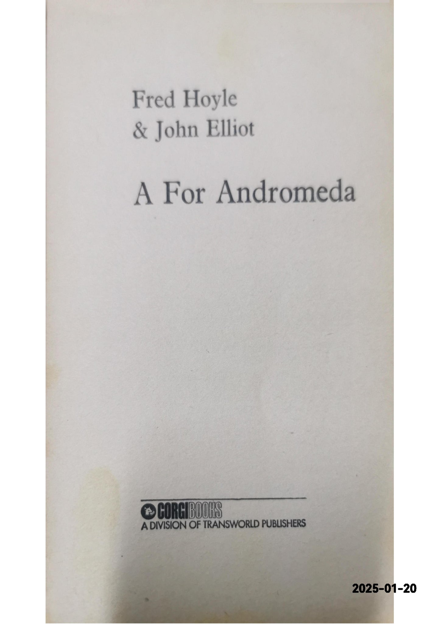 A for Andromeda Paperback – January 1, 1962 by Fred Hoyle (Author), John Elliot (Author)