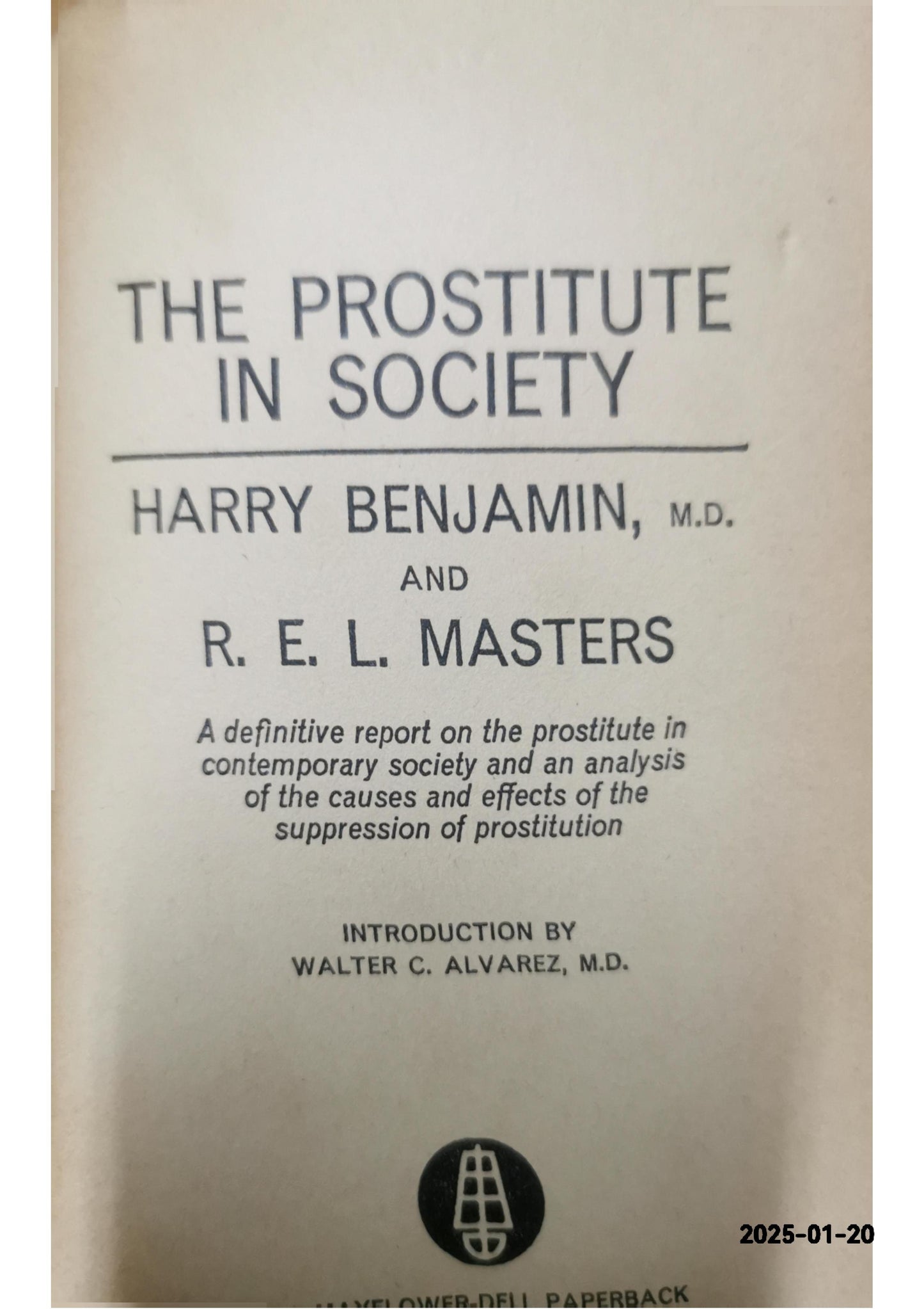 THE PROSTITUTE IN SOCIETY. BENJAMIN. (Harry) e R. E. L. Masters. Condition: Good Soft cover