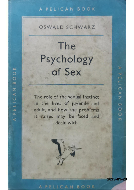 The Psychology of Sex Paperback – January 1, 1956 by Oswald. Schwarz (Author)