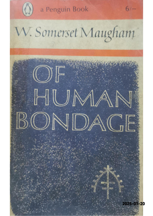 Of Human Bondage Novel by William Somerset Maugham