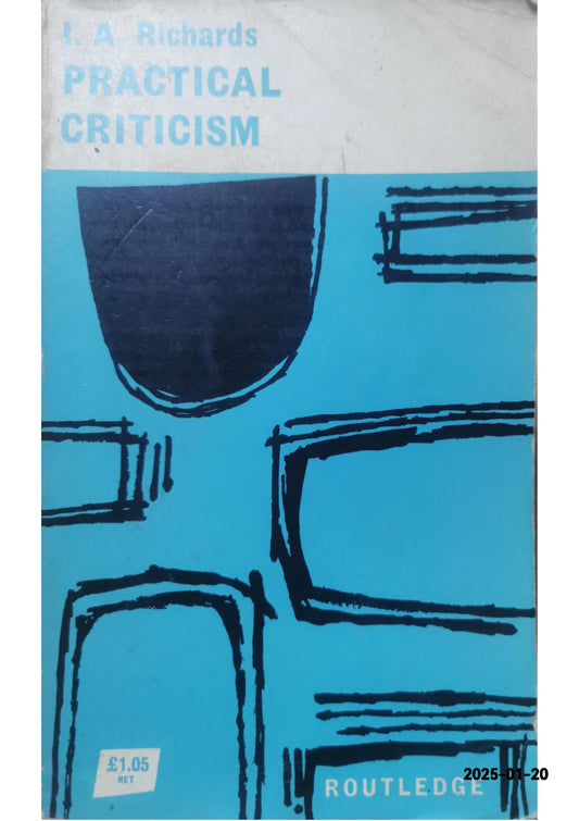 Practical Criticism: A Study of Literary Judgment Mass Market Paperback – January 1, 1963 by I. A Richards (Author)