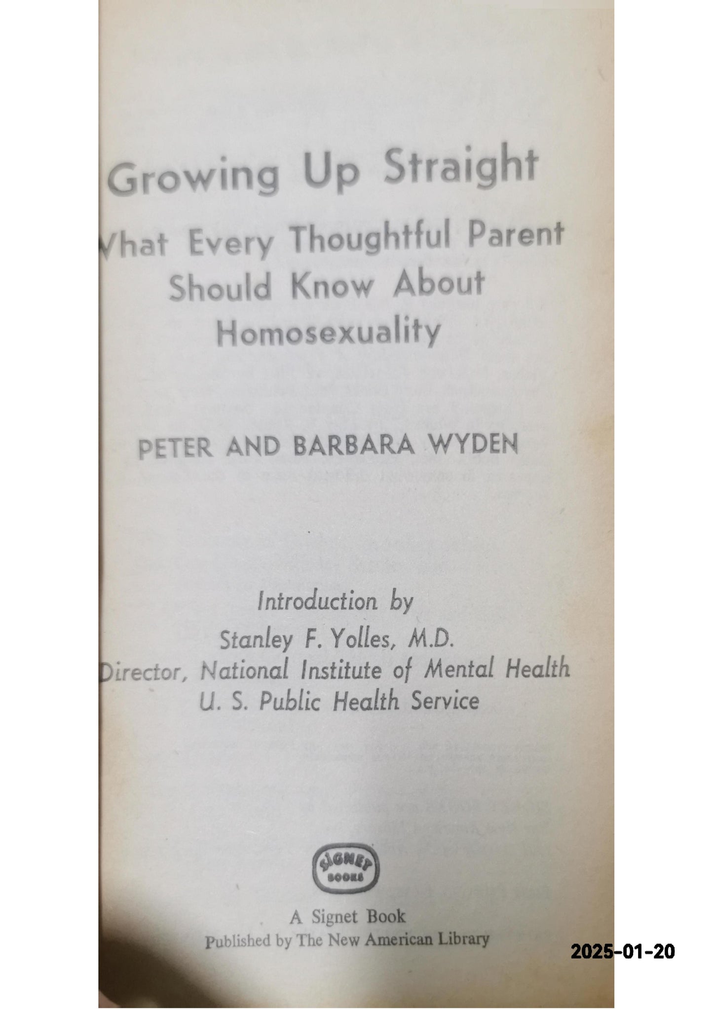 Growing Up Straight: What Every Thoughtful Parent Should Know About Homosexuality Mass Market Paperback – January 1, 1968 by Peter and Barbara Wyden (Author)