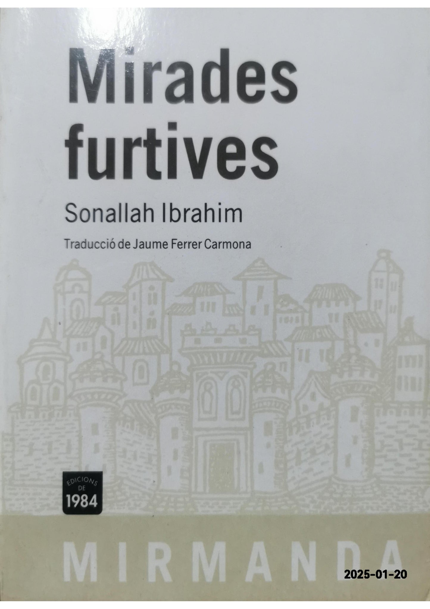 Mirades furtives Paperback – January 1, 2010 Catalan Edition  by Sonallah Ibrahim (Author), Jaume Ferrer Carmona