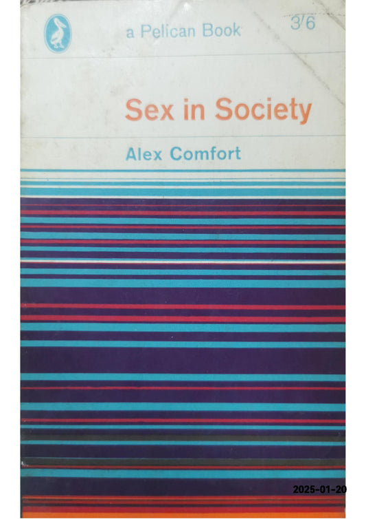 Sex in Society Paperback – January 1, 1966 by Alex Comfort (Author)