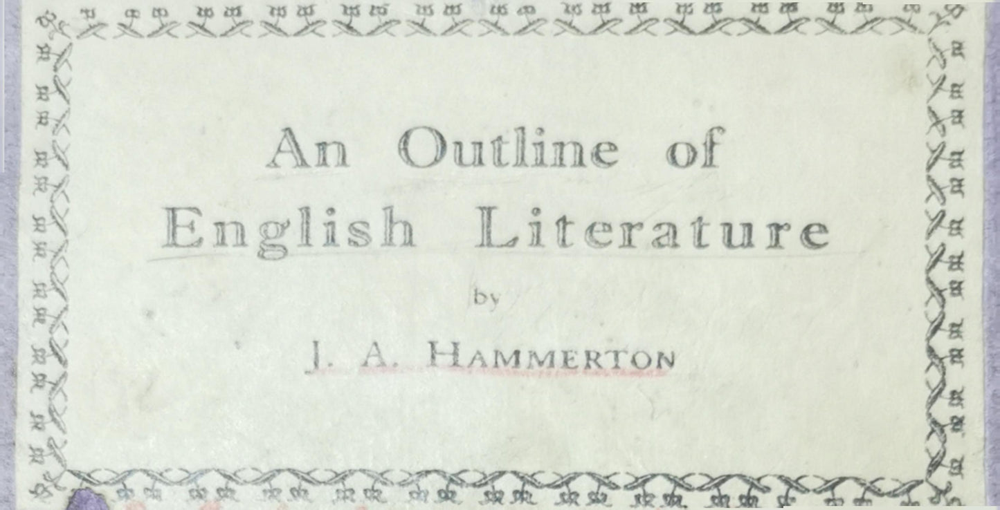 An Outline of English Literature: Being a Chronicle of Our Great Writers from the Time of Chaucer to the Present Day With a Casual Commentary Hardcover – January 1, 1927 by J.A. Hammerton (Author)