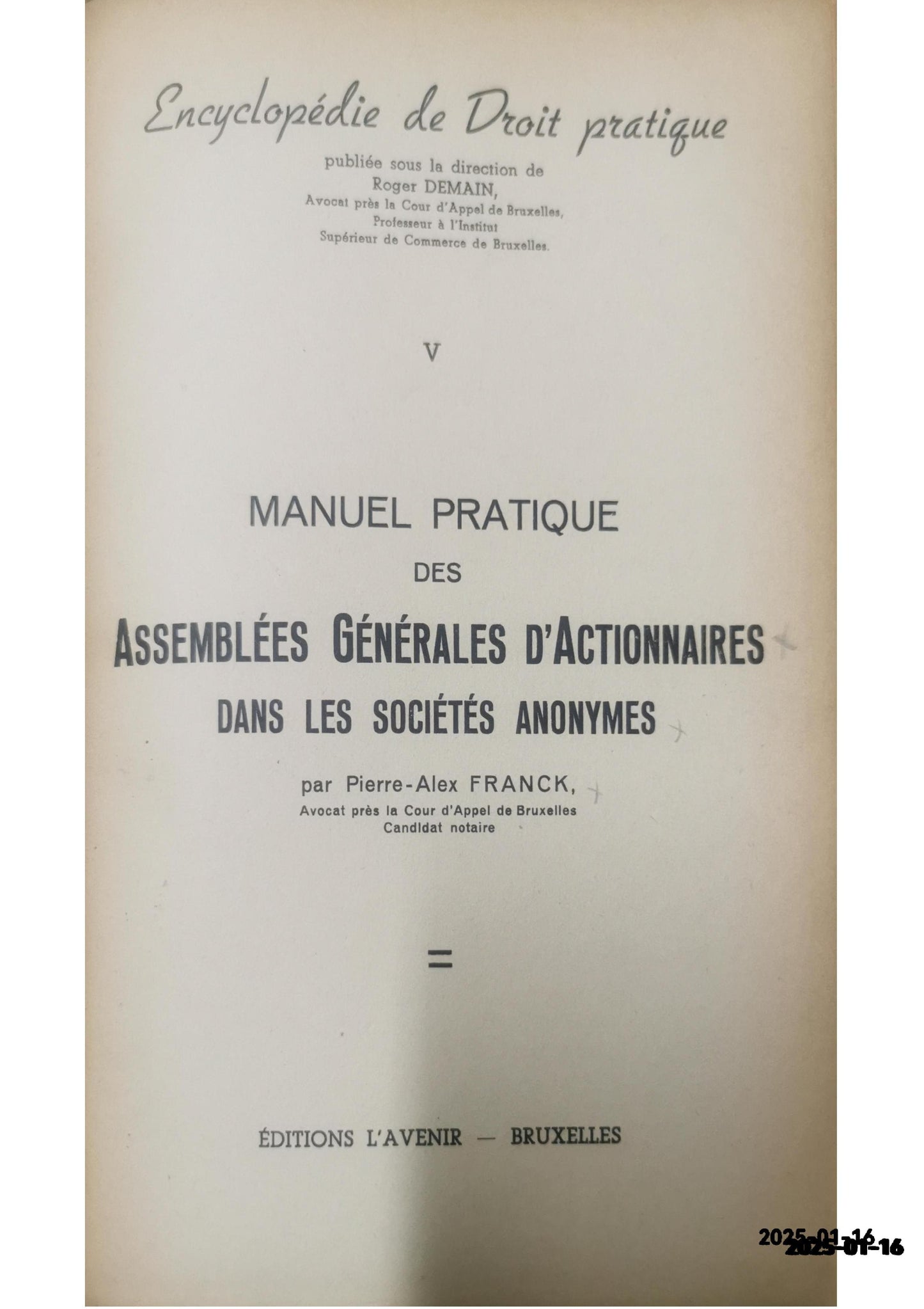 Manuel Pratique des Assemblées Générales d'Actionnaires dans les Sociétés Anonymes -Pierre-Alex Franck