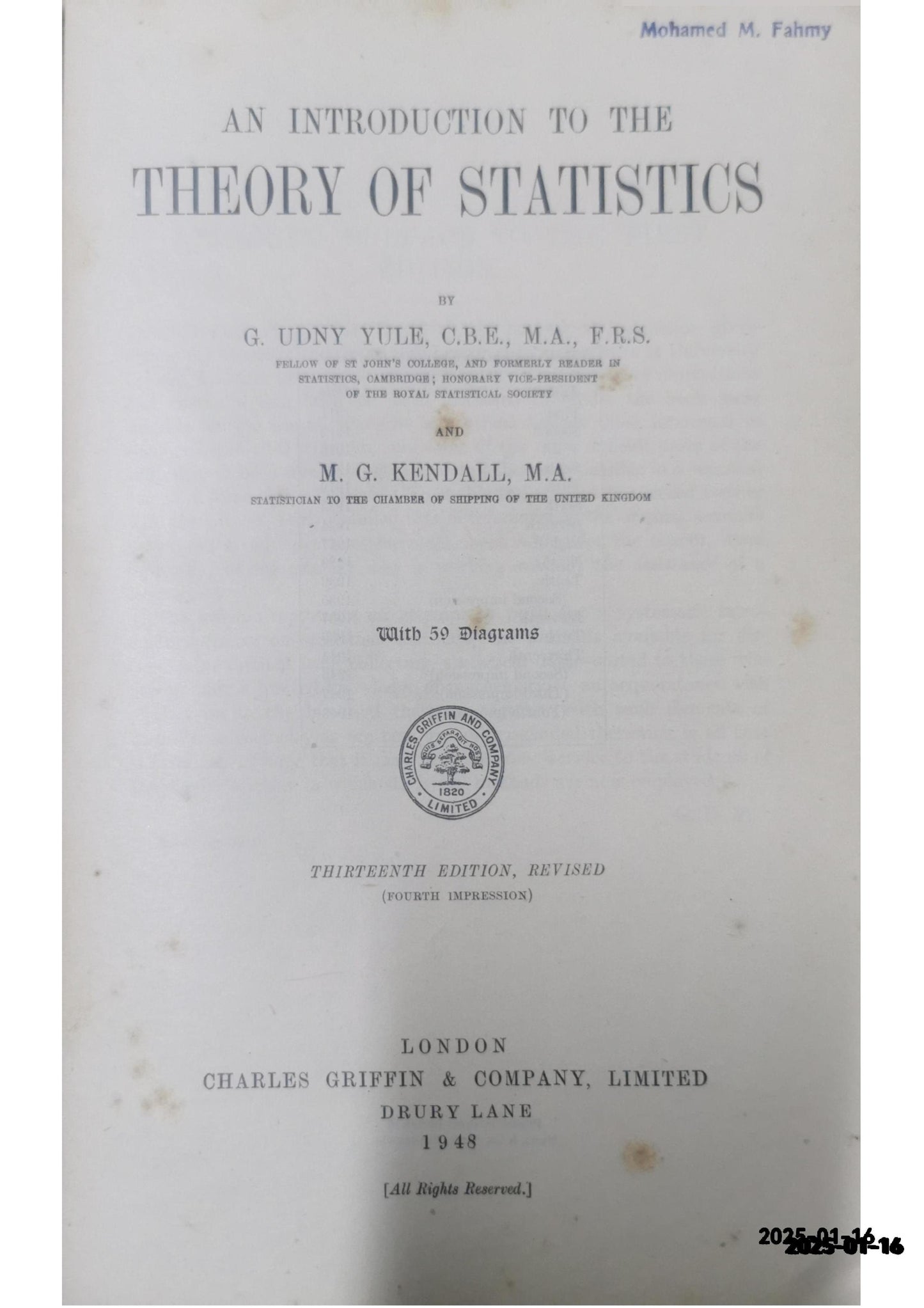 An Introduction to the Theory of Statistics Yule, G. Udny & Kendall, M. G. Published by Charles Griffin, London, 1948 Condition: Good Hardcover