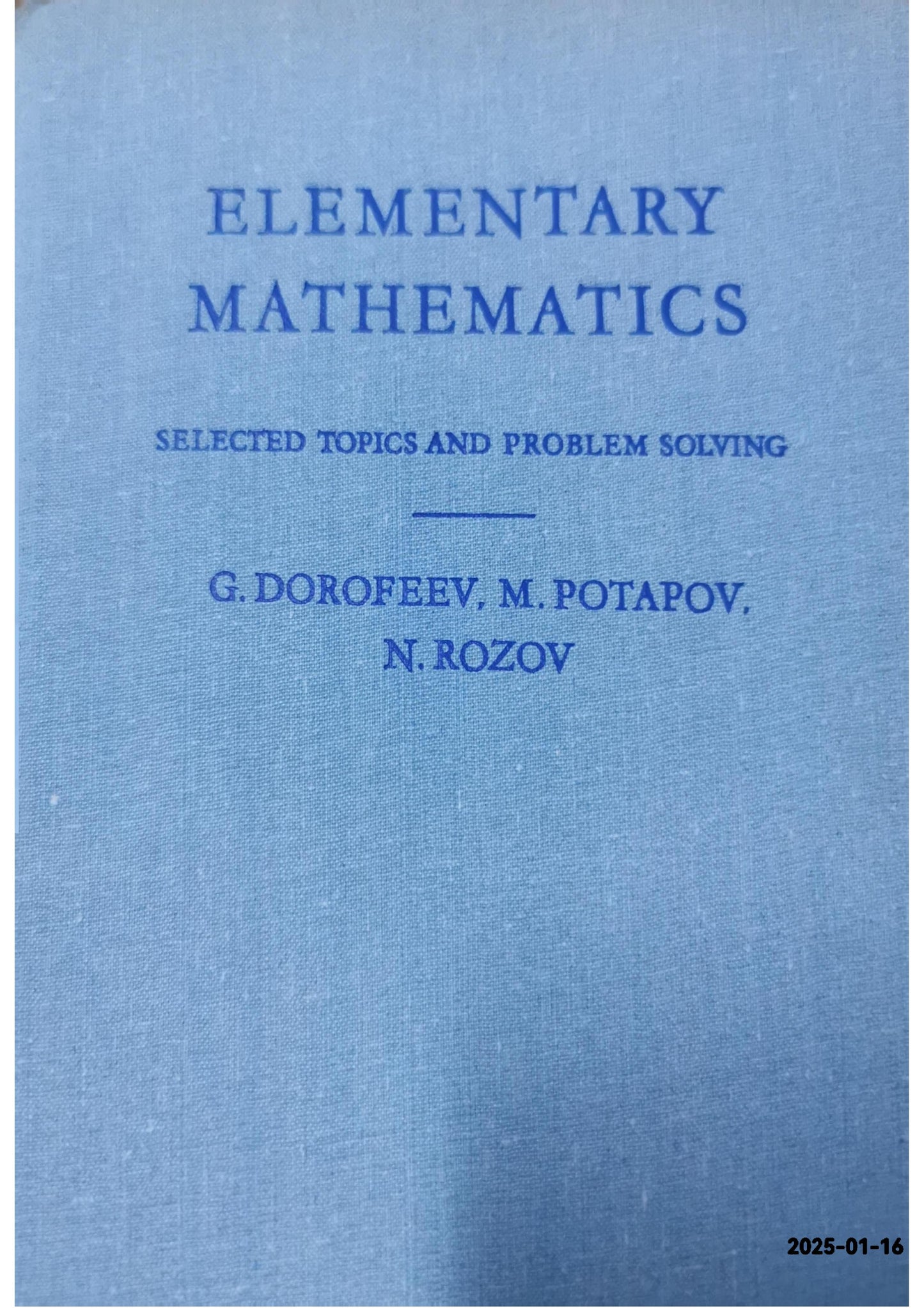 Elementary Mathematics: Selected Topics and Problem Solving - Hardcover Dorofeev, G.