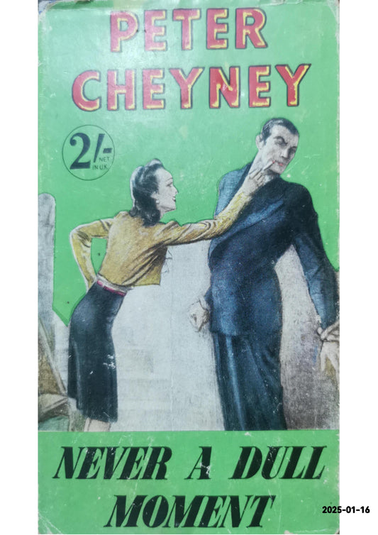 Never A Dull Moment Hardcover – January 1, 1951 by Peter Cheyney (Author)