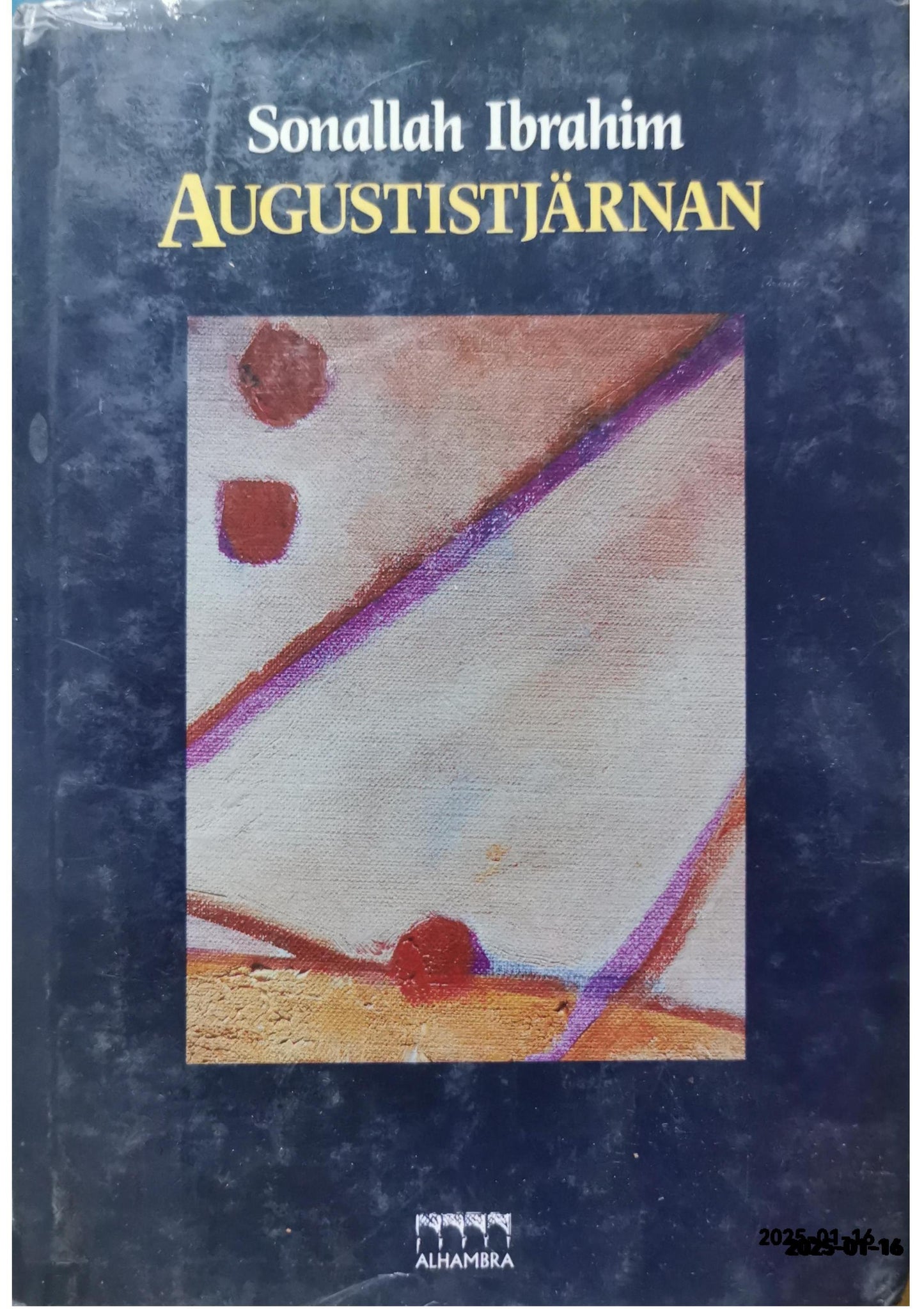 Augustustjärnan (Original Arabic: نجمة أغسطس / "The August Star") Author: Sonallah Ibrahim