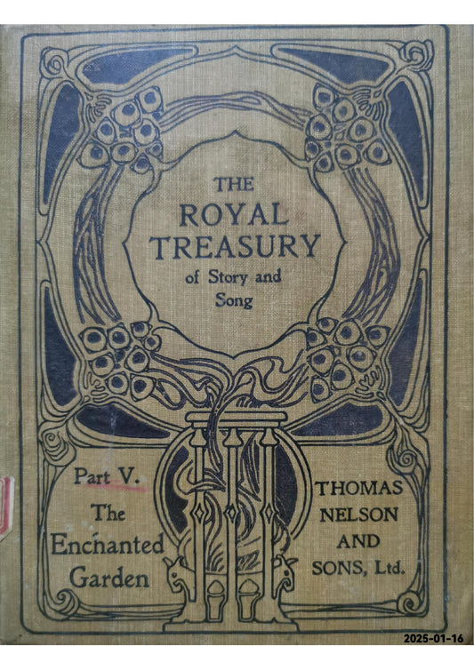 The Royal Treasury of Story and Song - Part V The Enchanted Garden.