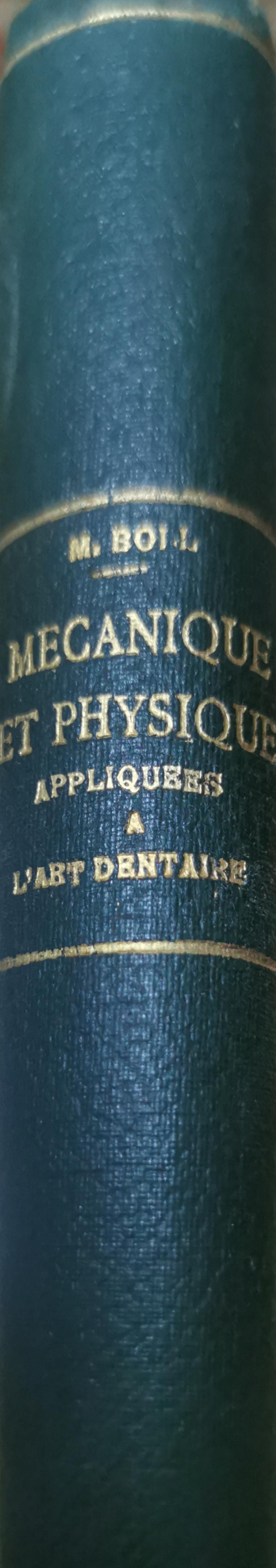 Mécanique et physique appliquées à l'art dentaire - bibliothèque du chirurgien-dentiste Frey G. Villain Published by J.B. Baillière & Fils, 1924