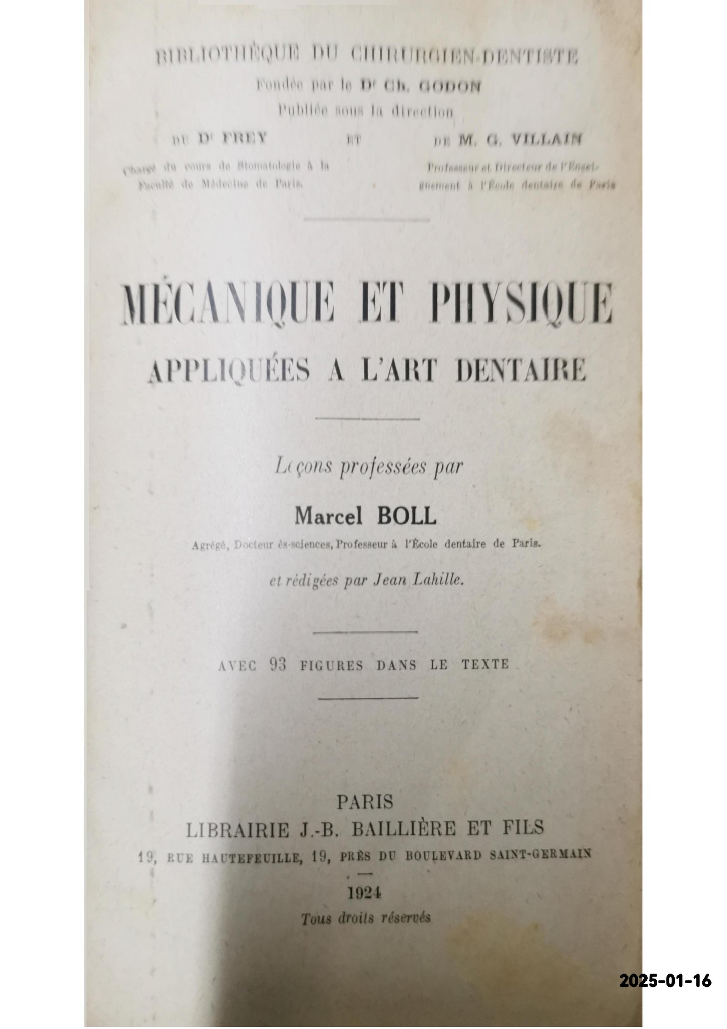 Mécanique et physique appliquées à l'art dentaire - bibliothèque du chirurgien-dentiste Frey G. Villain Published by J.B. Baillière & Fils, 1924