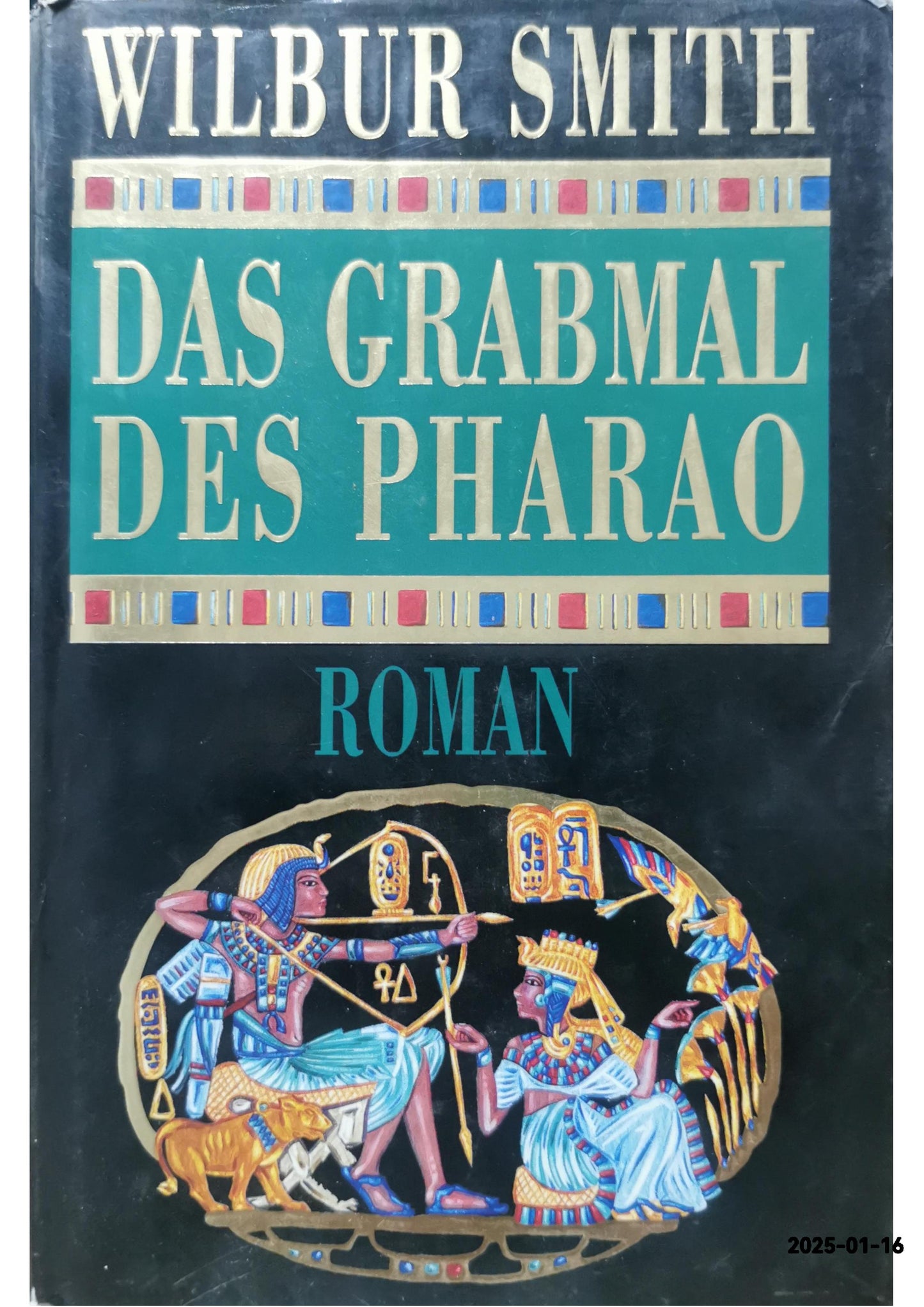 Das Grabmal des Pharao Hardcover Unknown Edition  by Wilbur Smith (Author)