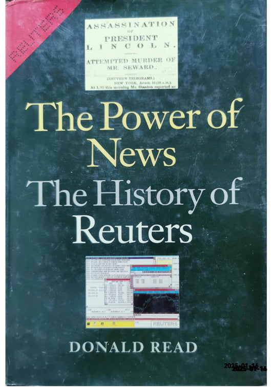 The Power of News: The History of Reuters Hardcover – Illustrated, 25 February 1999 by Donald Read (Author)