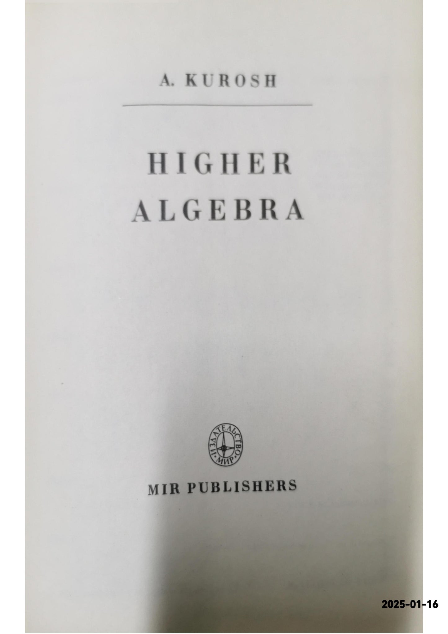 Higher Algebra - Hardcover Kurosh, A. (Alexander Gennadyevich)