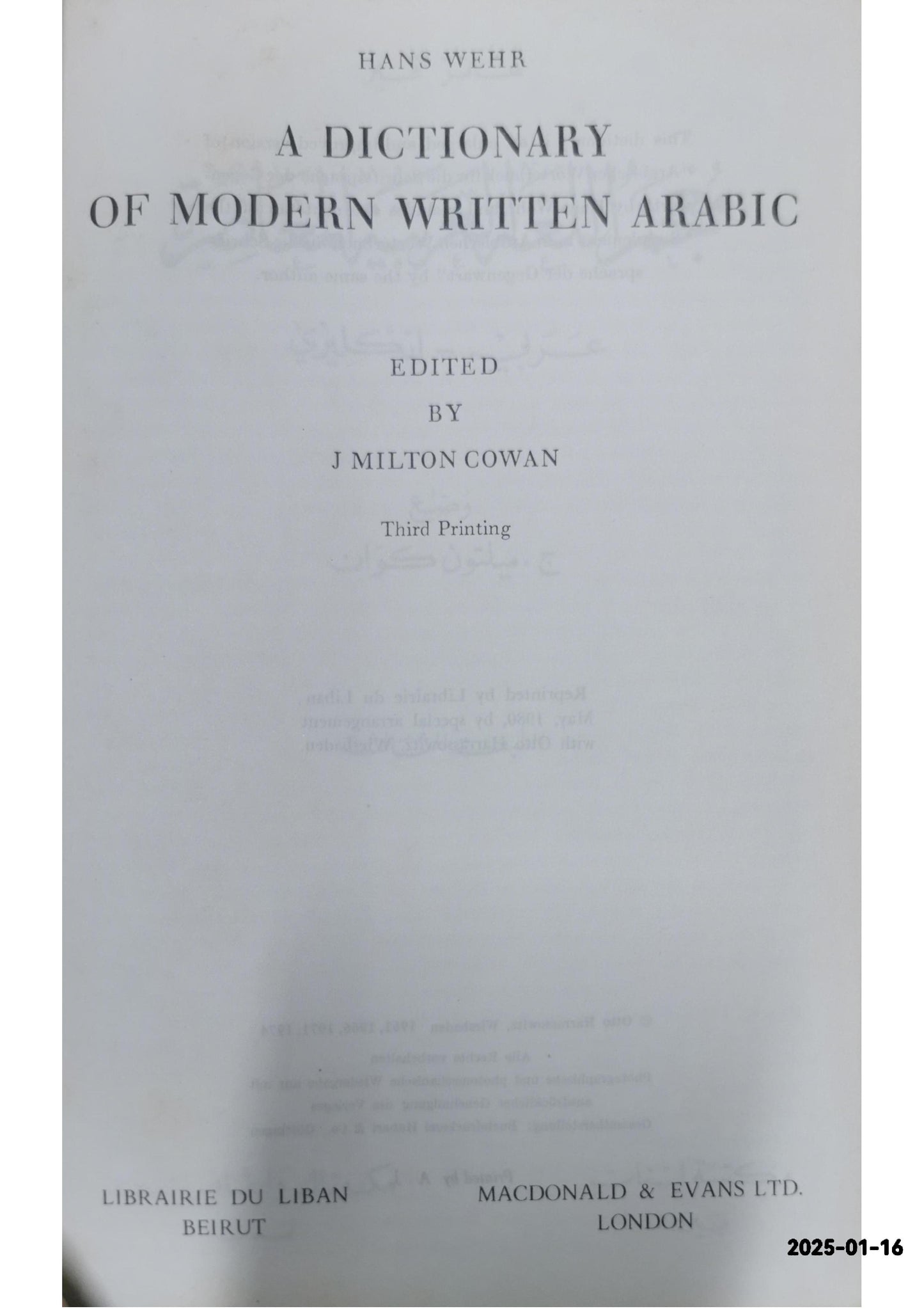 Dictionary of Modern Written Arabic Hardcover – Import, January 1, 1961 by Hans Wehr; Edited by J. Milton Cowan (Author)