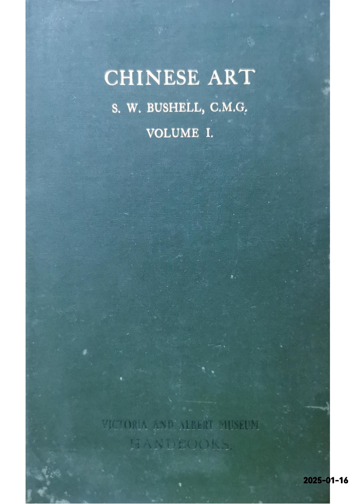 Chinese Art Volume I Hardcover – January 1, 1924 by S.W. Bushell (Author)