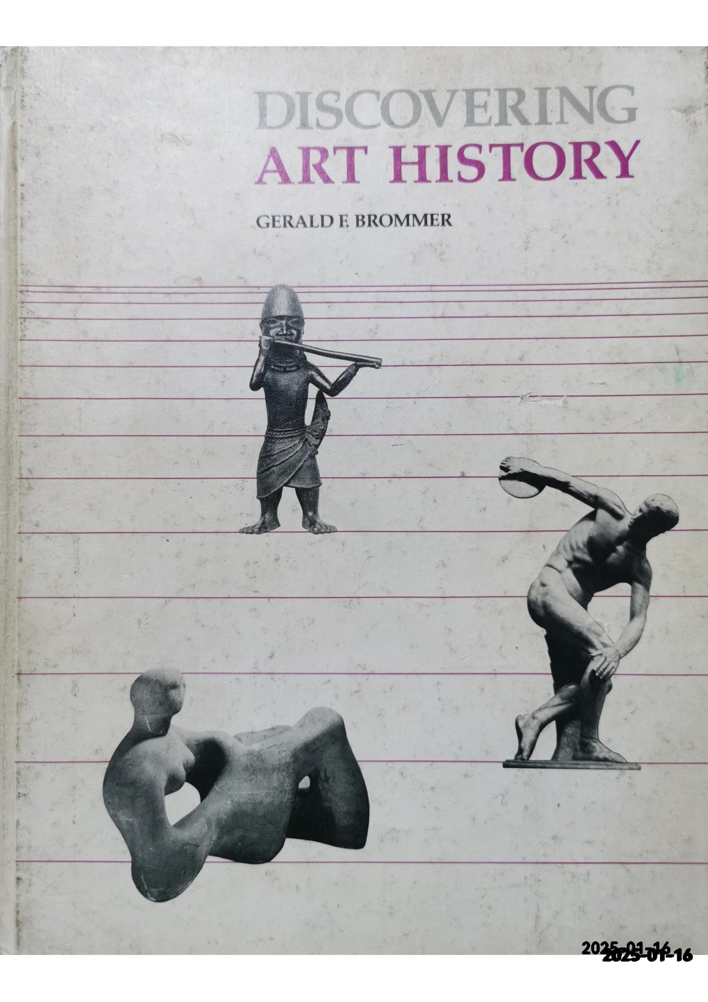 Discovering art history Hardcover – January 1, 1981 by Gerald F Brommer (Author)