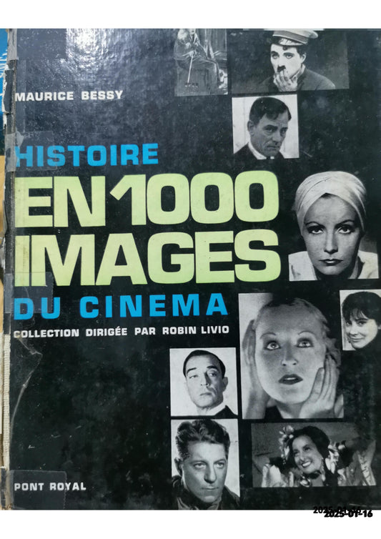 Histoire du Cinema en 1000 Images Maurice Bessy Published by Pont Royal, 1962 Used Condition: Good Hardcover