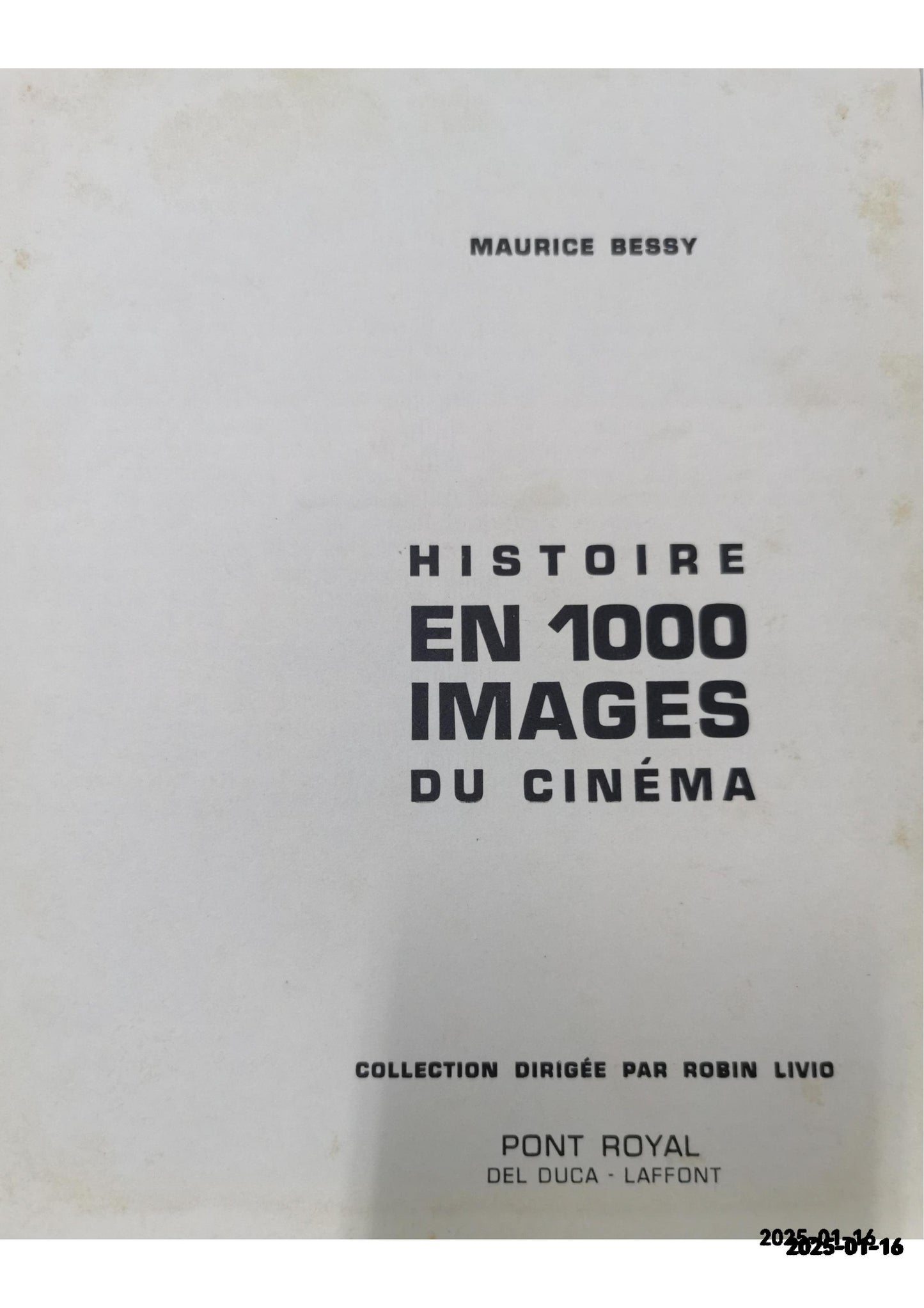 Histoire du Cinema en 1000 Images Maurice Bessy Published by Pont Royal, 1962 Used Condition: Good Hardcover