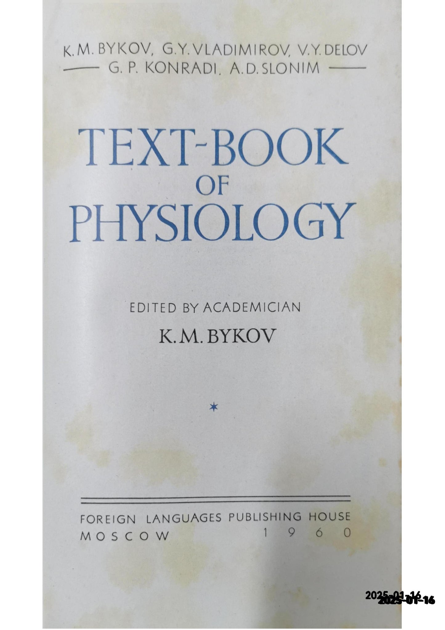 Text-Book of Physiology K. M. Bykov Published by , Foreign Language Publishing House, 1960 Condition: Buono (Good) Hardcover