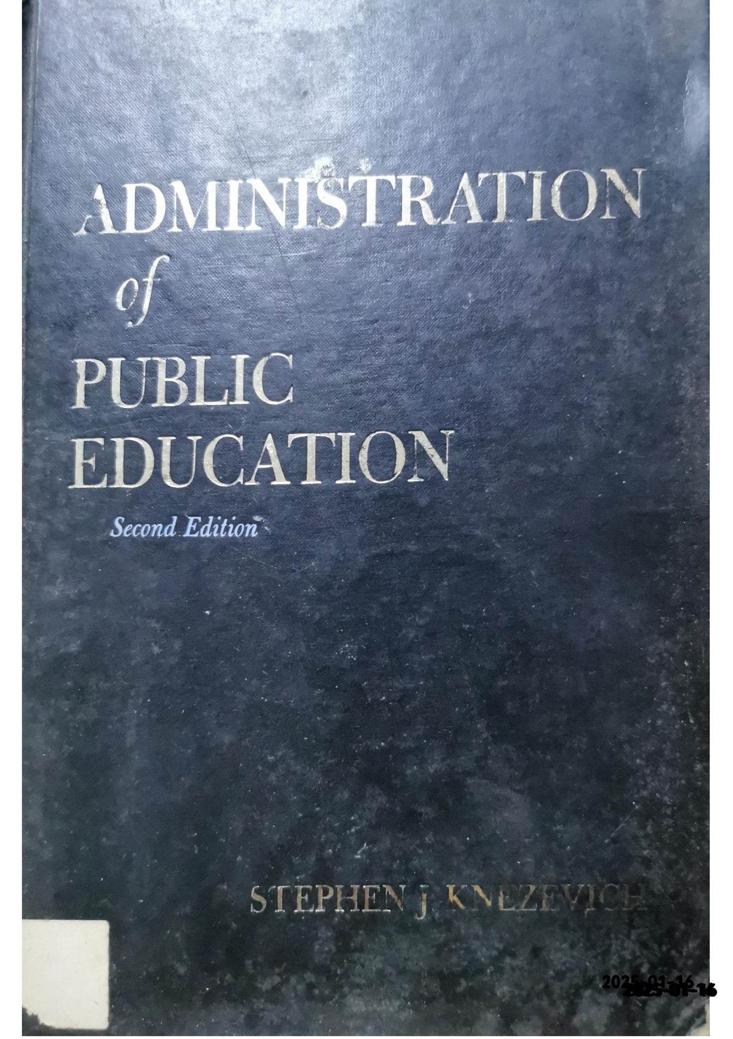 Administration of Public Education Knezevich, Stephen J. ISBN 10: 0060437383 / ISBN 13: 9780060437381 Published by HarperCollins Publishers, 1974 Language: English Used Condition: Fair Hardcover