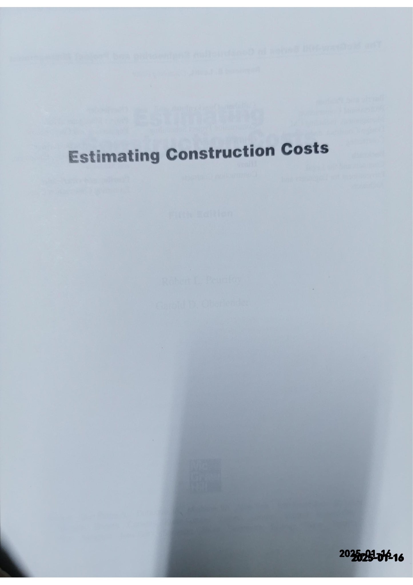 Estimating Construction Costs (McGraw-Hill Series in Construction Engineering and Project M) Hardcover – January 1, 2001 by Robert L. Peurifoy (Author)